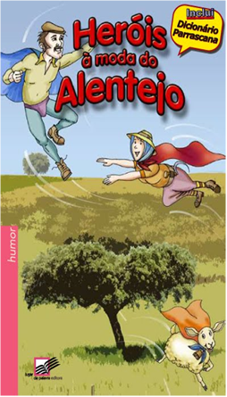 Heróis à moda do Alentejo