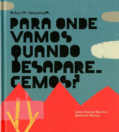 Para Onde Vamos Quando desaparecemos?