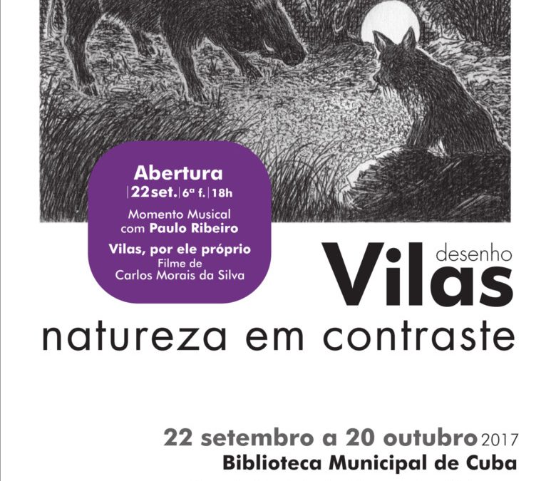 “Natureza em Contraste”, por Vilas | Exposição de Desenho | Biblioteca Municipal de Cuba | 22 SET a 20 de OUT 2017