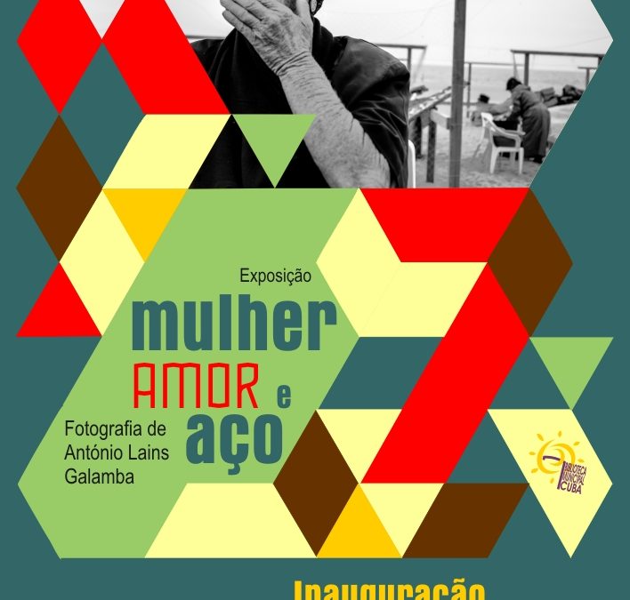 Biblioteca de Cuba inaugura “Mulher, Amor e Aço” este sábado, dia 3 de Março