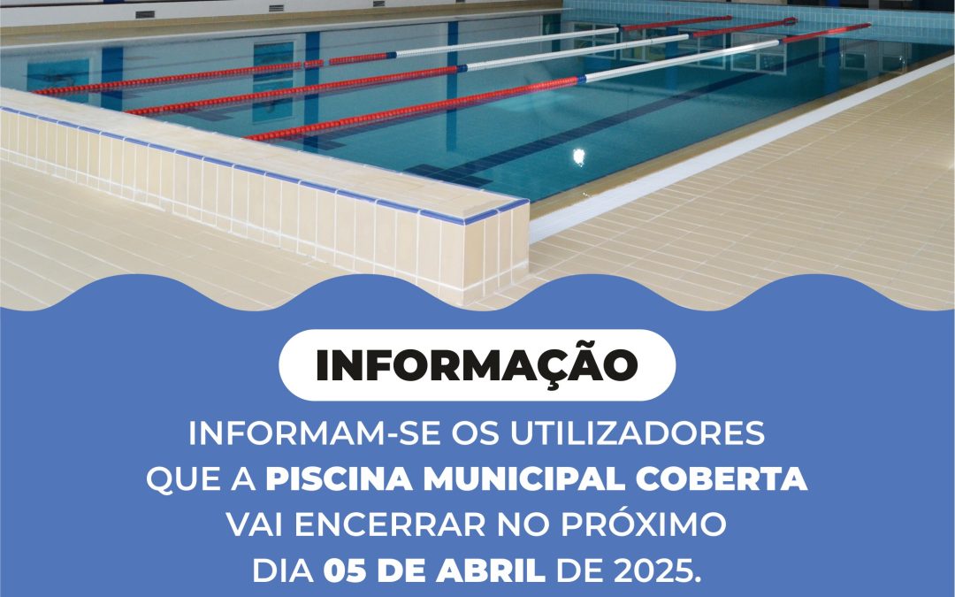 Piscina Municipal coberta encerra dia 05 de abril